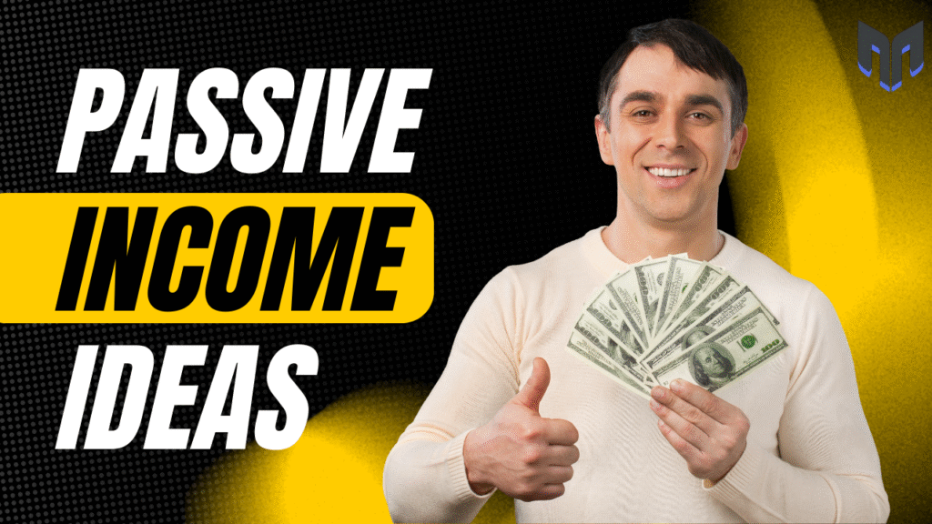 a man have money passive income